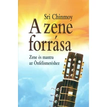 Sri Chinmoy: A zene forrása Sri Chinmoy: A zene forrása