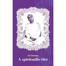 Sri Chinmoy: A spirituális élet
