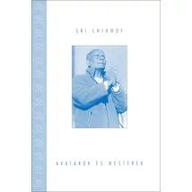 Sri Chinmoy könyv: Avatárok és mesterek Sri Chinmoy könyv: Avatárok és mesterek