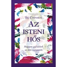 Sri Chinmoy: Az isteni hős Sri Chinmoy: Az isteni hős