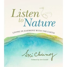 Sri Chinmoy: Listen to Nature - sorsnavishop.hu