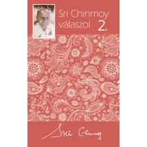 Sri Chinmoy válaszol 2.