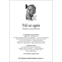 Gunagriha: Túl az egón (Előadás a spiritualitásról) Gunagriha: Túl az egón (Előadás a spiritualitásról)