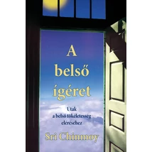Sri Chinmoy: A belső ígéret könyv Sri Chinmoy: A belső ígéret könyv