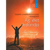 Sri Chinmoy: Az élet kalandja Sri Chinmoy: Az élet kalandja