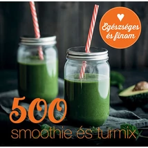 500 smoothie és turmix - szerző: Carol Beckerman - sorsnavishop.hu