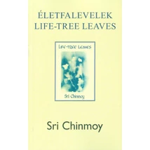 Sri Chinmoy könyv - Életfalevelek Sri Chinmoy könyv - Életfalevelek