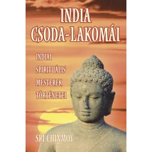 Sri Chinmoy: India csoda-lakomái Sri Chinmoy: India csoda-lakomái
