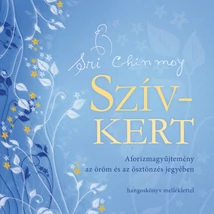 Sri Chinmoy: Szív-kert + CD melléklet Sri Chinmoy: Szív-kert + CD melléklet