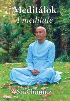Sri Chinmoy Meditálok könyv
