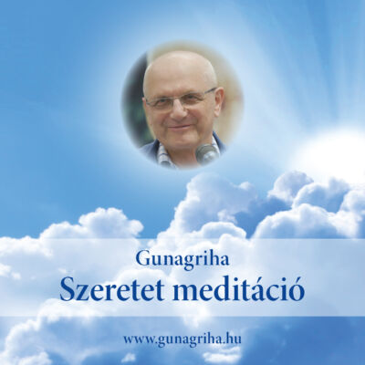 CD Gunagriha: Szeretet meditáció