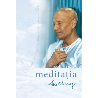 Sri Chinmoy - Meditaţia (romăn)