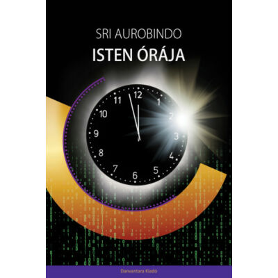 Sri Aurobindo: Isten órája