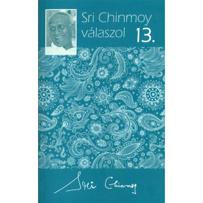 Sri Chinmoy válaszol 13. - Sri Chinmoy könyvek