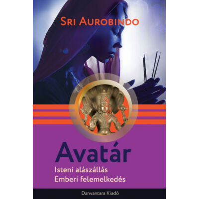 Sri Aurobindo: Avatár - sorsnavishop.hu